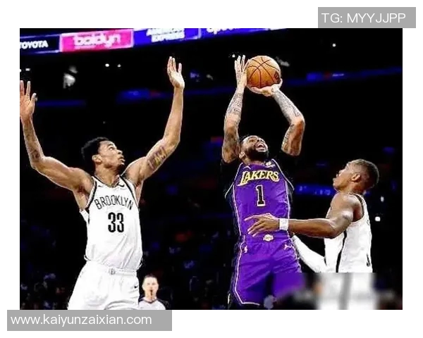 篮网与湖人对决分析：球员状态战术布置及胜负关键因素探讨